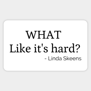 Linda Skeens Baking Queen What Like It's Hard Sticker